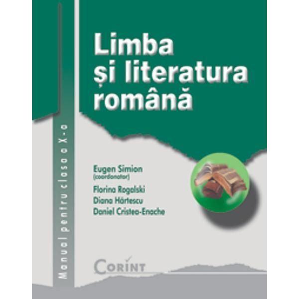 Limba romana - Clasa 10 - Manual - Eugen Simion, Florina Rogalski, editura Corint