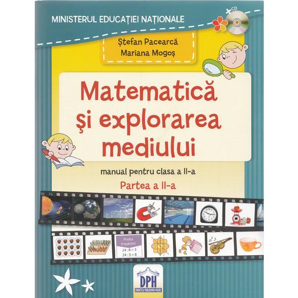 Matematica si explorarea mediului - Clasa a 2-a. Partea 2 - Manual - Stefan Pacearca, Mariana Mogos, editura Didactica Publishing House