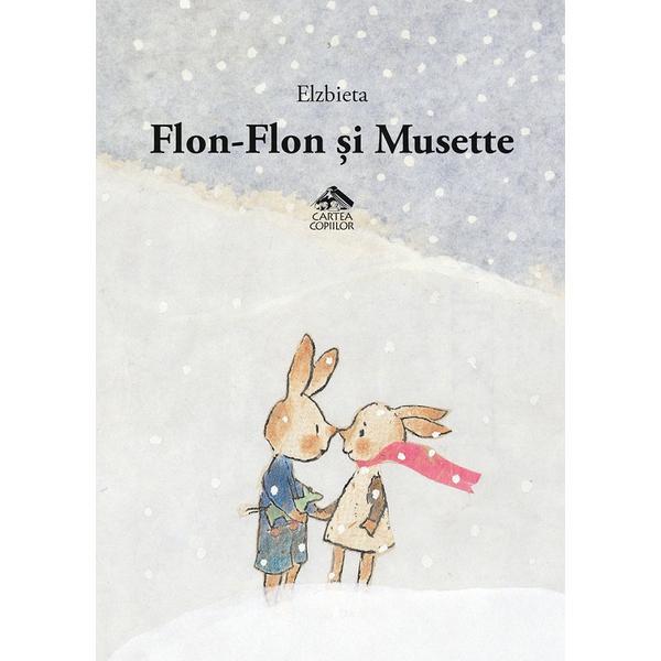 Flon-Flon si Musette - Elzbieta, editura Cartea Copiilor