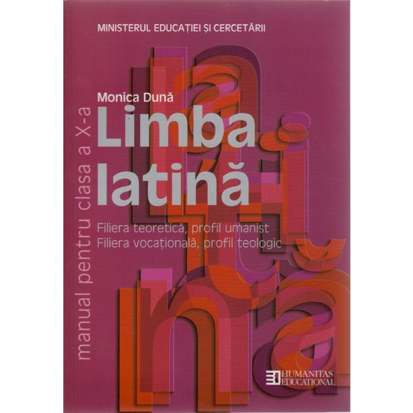 Manual latina clasa 10 Ed.2011 - Monica Duna, editura Humanitas