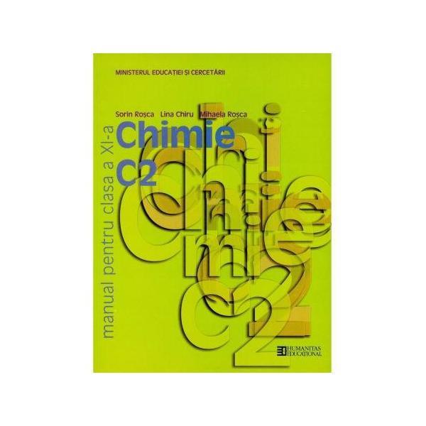 Manual chimie clasa 11 C2 - Sorin Rosca, Lina Chiru, Mihaela Rosca, editura Humanitas