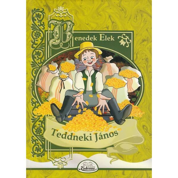 Teddneki Janos - Benedek Elek, editura Kedvenc Kiado