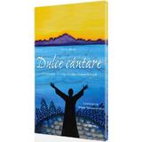 Dulce cantare - Jane Meyer, editura Doxologia