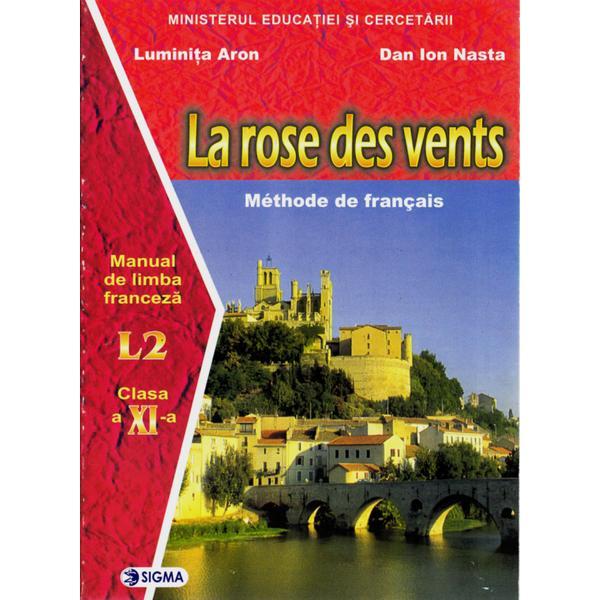 Franceza cls 11 l2 la rose des vents - Luminta Aron, Dan Ion Nasta, editura Sigma