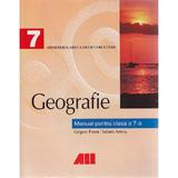 Geografie - Clasa 7 - Manual - Grigore Posea, Iuliana Armas, editura All