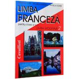 Limba franceza. L2 - Clasa 6 - Manual - Mariana Popa, Micaela Slavescu, Angela Soare, editura Cavallioti