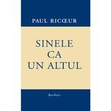 Sinele ca un altul - Paul Ricoeur, editura Spandugino