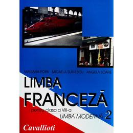 Manual franceza Clasa 8 L2 - Mariana Popa, Micaela Slavescu, Angela Soare, editura Cavallioti