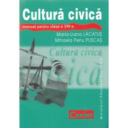 Cultura civica - Clasa 8 - Manual - Maria-Liana Lacatus, Mihaela Penu Puscas, editura Corint