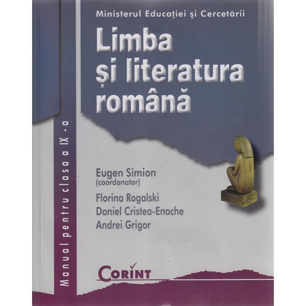 Limba romana - Clasa 9 - Manual - Eugen Simion, Florina Rogalski, Daniel Cristea-Enache, editura Corint
