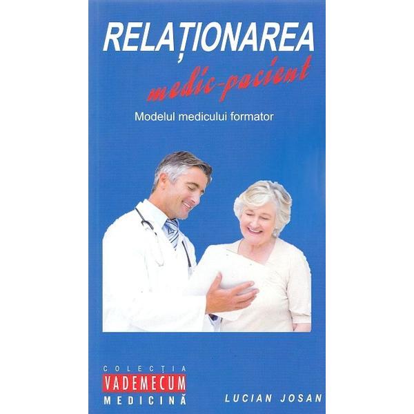 Relationarea medic-pacient - Lucian Josan, editura Institutul European