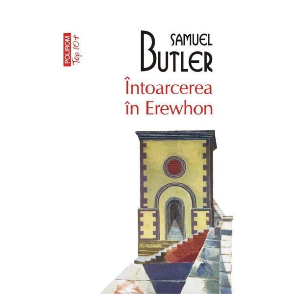 Top 10 - 542 - intoarcerea in erewhon - Samuel Butler