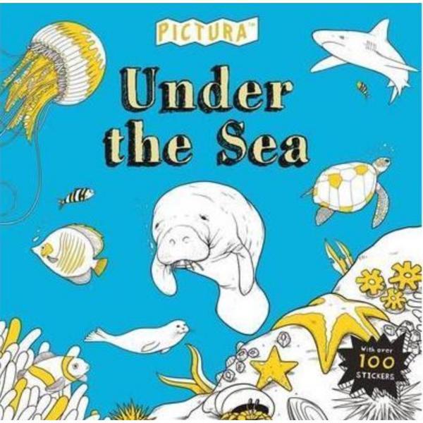 Under the Sea: Creative Colouring + 100 Stickers - Mandy Archer, Pedro Correa, editura Templar