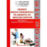 Urgente medico-chirurgicale in cabinetul de medicina dentara - Maria Voroneanu, editura Medicala