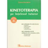 Kinetoterapia pe intelesul tuturor - Elena Engrich, editura Medicala