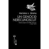 Un genocid nerecunoscut - Mariana S. Taranu, editura Vremea