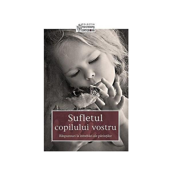 Sufletul copilului vostru, editura Sophia