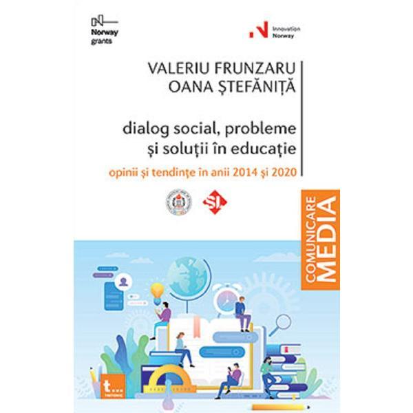 Dialog social, probleme si solutii in educatie - Valeriu Frunzaru, Oana Stefanita, editura Tritonic
