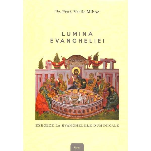 Lumina Evangheliei - Vasile Mihoc, editura Agnos