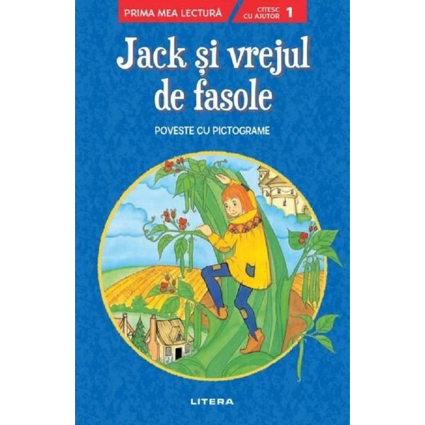 Jack si vrejul de fasole. Poveste cu pictograme Nivelul 1, editura Litera