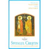 Spitalul crestin - Pavel Chirila, Mihai Valica, editura Christiana