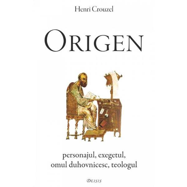 Origen - Henri Crouzel, editura Deisis