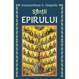 Sfintii Epirului - Konstantinos Ir. Despotis, editura Egumenita