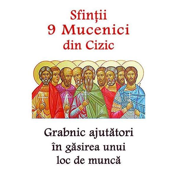 Sfintii 9 Mucenici din Cizic, grabnic ajutatori in gasirea unui loc de munca, editura Ortodoxia