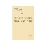 Medicina isihasta Vol.2: Taina vindecarii - Ieromonah Ghelasie, editura Platytera