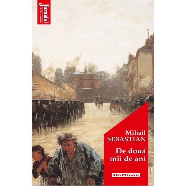 De doua mii de ani - Mihail Sebastian, editura Hoffman