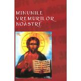 Minunile vremurilor noastre Ed.2, editura Egumenita