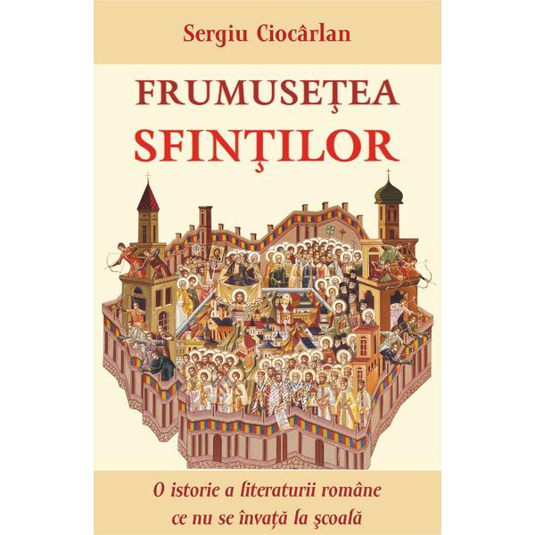 Frumusetea sfintilor - Sergiu Ciocarlan, editura Egumenita