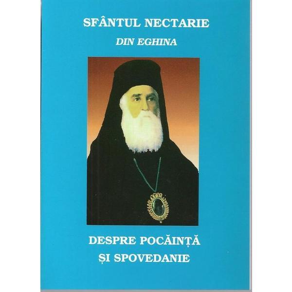 Despre pocainta si spovedanie - Nectarie din Eghina, editura Egumenita