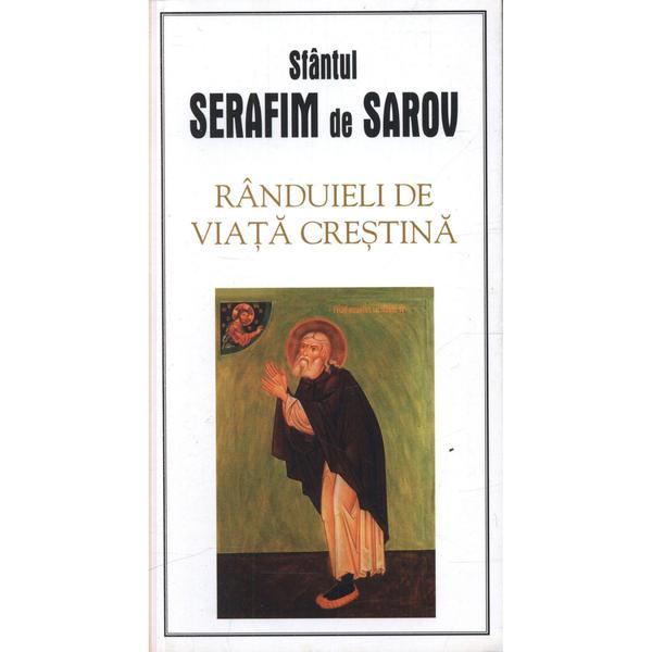 Randuieli de viata crestina - Serafim de Sarov, editura Sophia