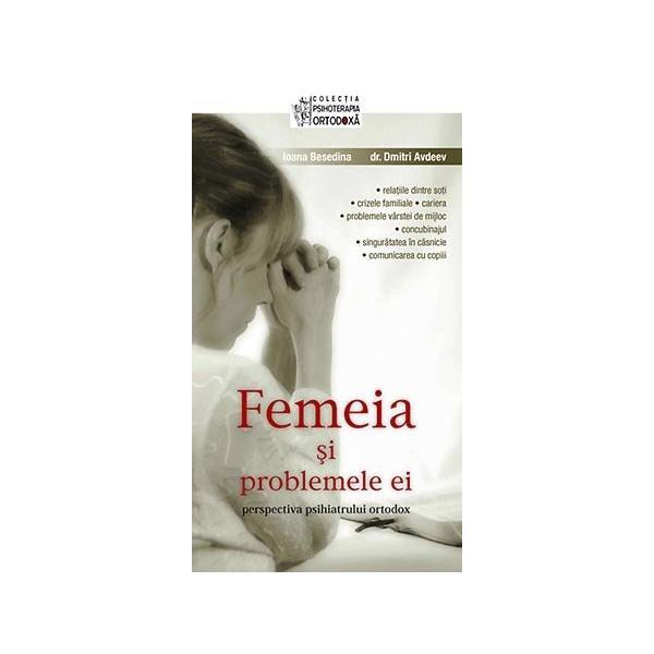 Femeia si problemele ei - Dmitri Avdeev, Ioana Besedina, editura Sophia