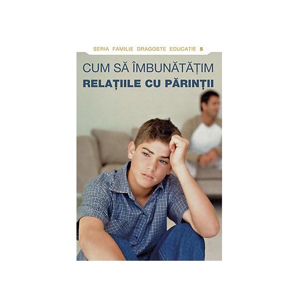 Cum sa imbunatatim relatiile cu parintii, editura Sophia