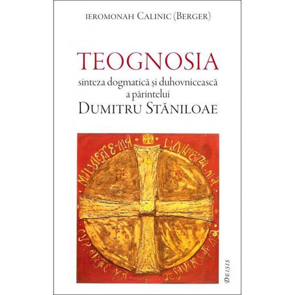 Teognosia - Ieromonah Calinic (Berger), editura Deisis