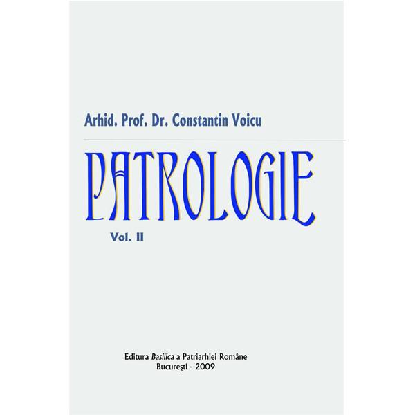 Patrologie vol.2 - Constantin Voicu, editura Basilica