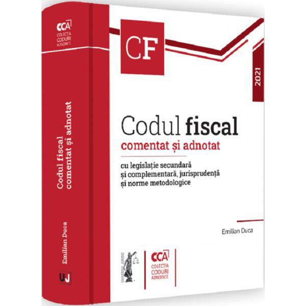 Codul fiscal comentat si adnotat 2021 - Emilian Duca, editura Universul Juridic