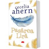 Pasarea Lira - Cecelia Ahern, editura All