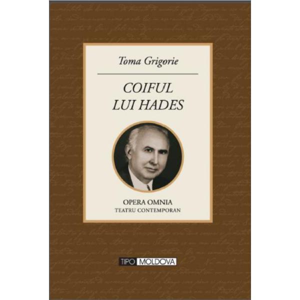Coiful lui Hades - Toma Grigorie, editura Tipo Moldova