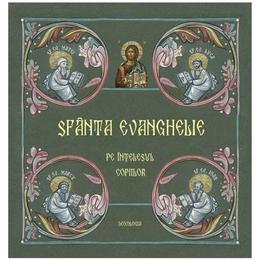 Sfanta Evanghelie Pe Intelesul Copiilor, editura Doxologia