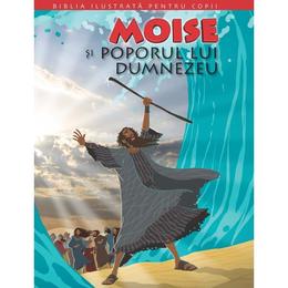 Biblia ilustrata pentru copii vol.3: Moise si poporul lui Dumnezeu, editura Litera