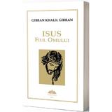 Isus, fiul omului - Gibran Khalil Gibran, editura Proema