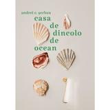 Casa de dincolo de ocean - Andrei C. Serban, editura Casa De Pariuri Literare