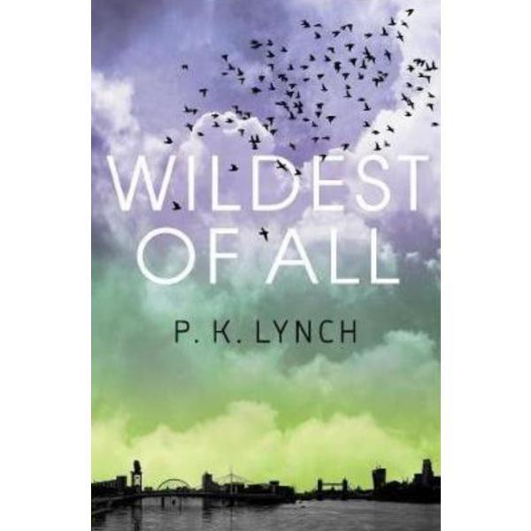 Wildest of All - P. K. Lynch, editura Legend Press