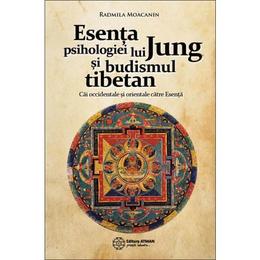 Esenta Psihologiei Lui Jung Si Budismul Tibetan - Radmila Moacanin