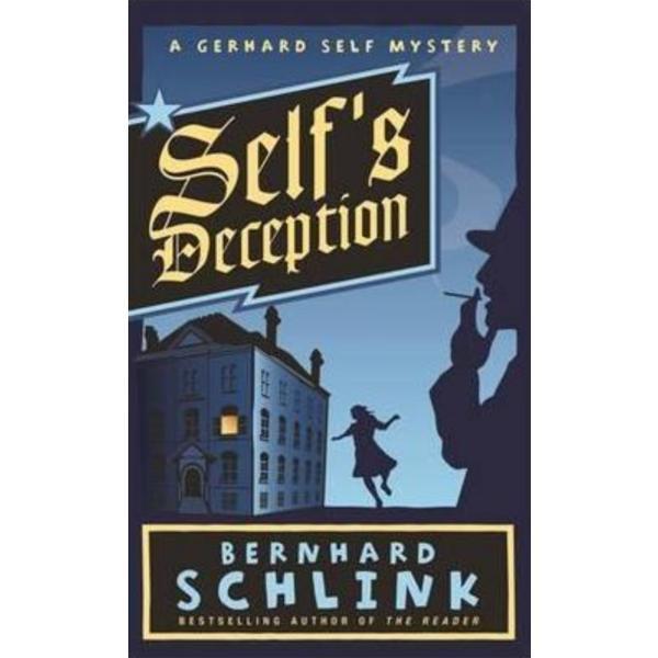 Self&#039;s Deception: A Gerhard Self Mystery - Bernhard Schlink, editura Orion Publishing