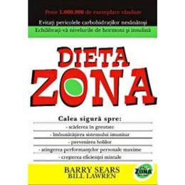Dieta Zona - Barry Sears, Bill Lawren, editura All