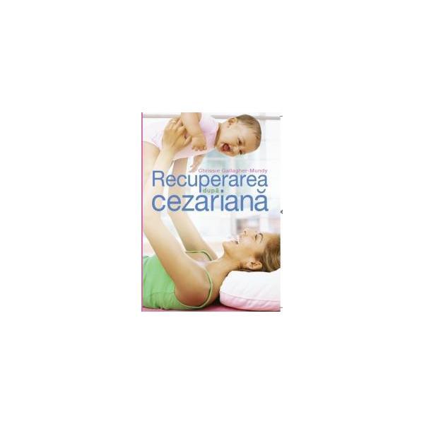 Litera Recuperarea dupa cezariana Chrissie…